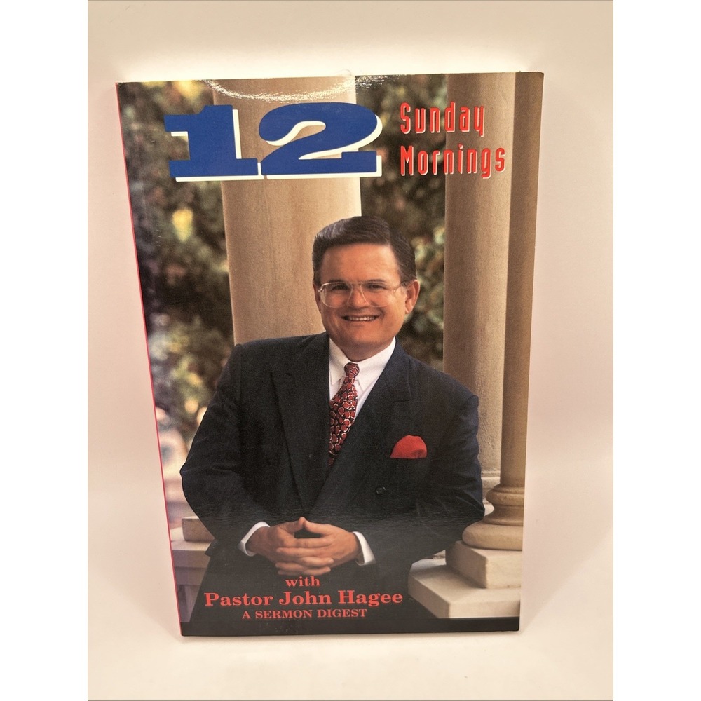 Sermons with Pastor John Hagee – Twelve Sunday Mornings – Sermon Digest Volume 3